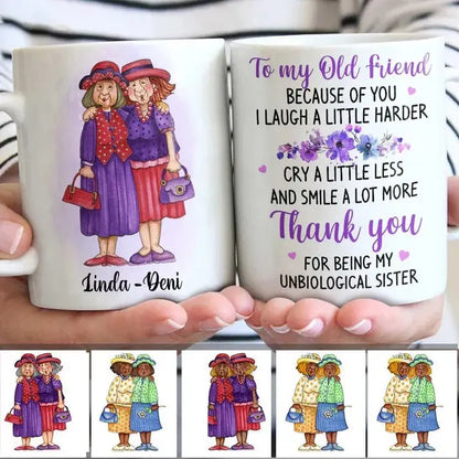 Bestie - To My Old Friend Because Of You I Laugh A Little Harder - Personalized Mug