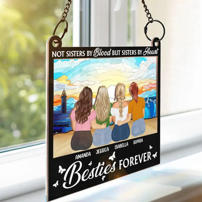 Besties Forever Not Sisters By Blood But Sisters By Heart - Personalized Window Hanging Suncatcher Ornament Hanging Suncatcher Ornament The Next Custom Gift