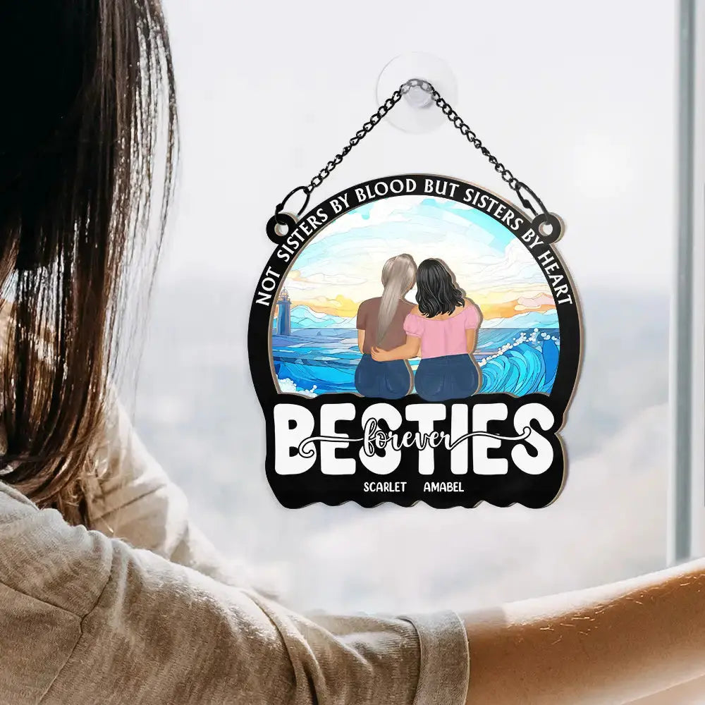 Besties Forever Sisters By Heart - Personalized Window Hanging Suncatcher Ornament Hanging Suncatcher Ornament The Next Custom Gift