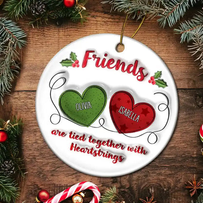 Besties Friends Are Tied Together With Heartstrings - 3D Inflated Effect Printed Ornament, Personalized Circle Acrylic Ornament Ornament The Next Custom Gift