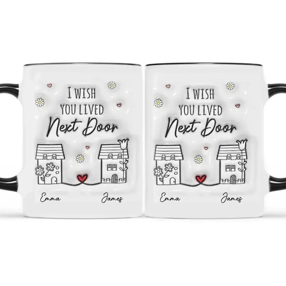 Besties - I Wish You Live Next Door -  Personalized 3D Inflated Effect Printed Accent Mug Accent Mug The Next Custom Gift