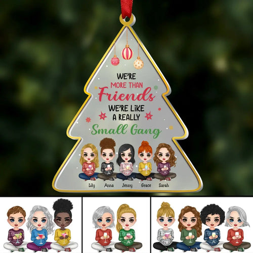 Besties - Not Just Friends, More Like A Small Gang - Personalized Christmas Ornament