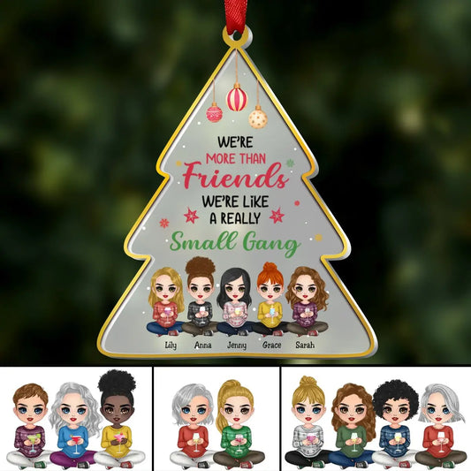 Besties - Not Just Friends, More Like A Small Gang - Personalized Christmas Ornament