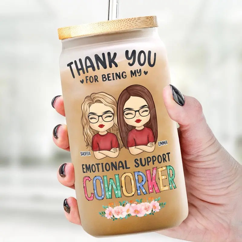 Besties - Thanks For Being My Emotional Support Coworker - Personalized Clear Glass Can Glass Can The Next Custom Gift