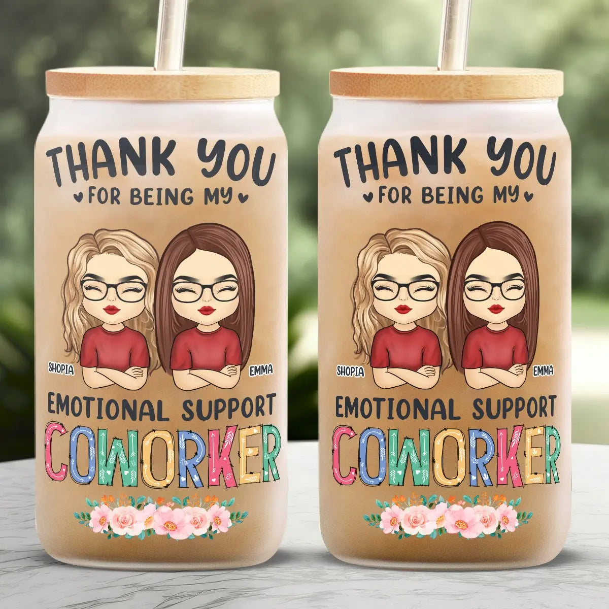 Besties - Thanks For Being My Emotional Support Coworker - Personalized Clear Glass Can Glass Can The Next Custom Gift