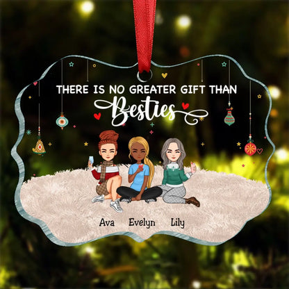 Besties - There Is No Greater Gift Than Besties - Personalized Transparent Ornament (NM)