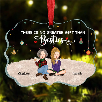 Besties - There Is No Greater Gift Than Besties - Personalized Transparent Ornament (NM)