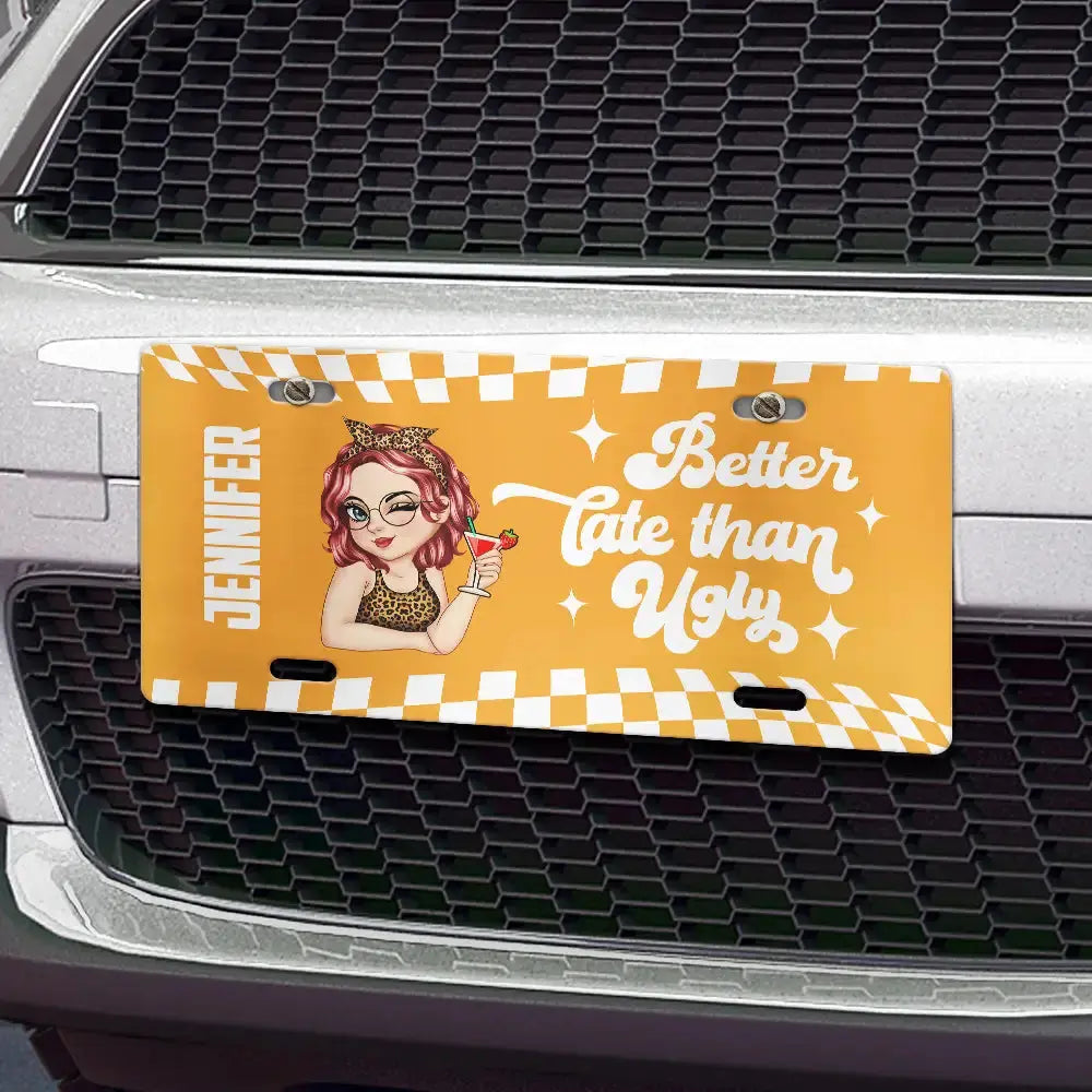 Better Late Than Ugly - Personalized License Plate License Plate The Next Custom Gift