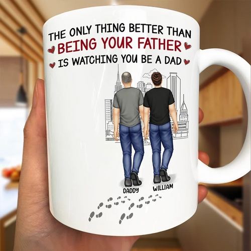 Better Than Being Your Father - Personalized Mug