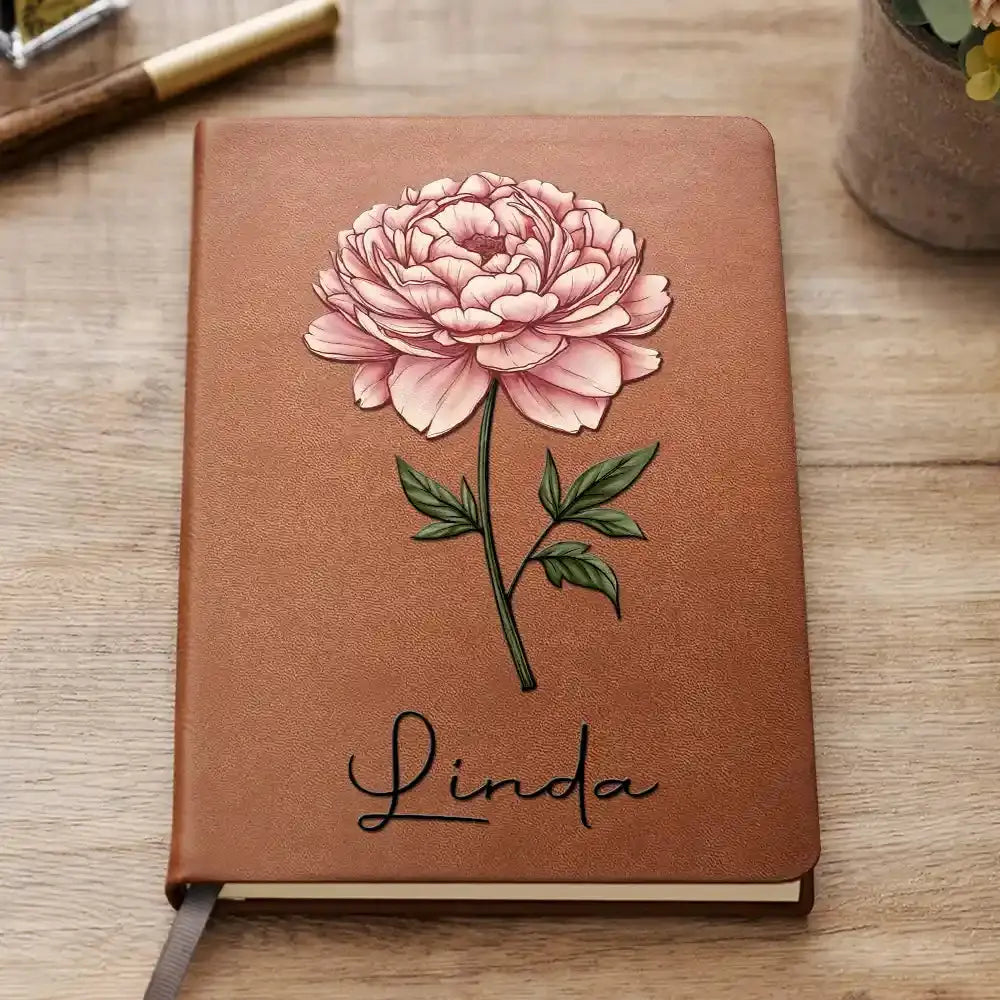 Birth Month Flowers Bloom Where You're Planted - Personalized Leather Journal Leather Journal The Next Custom Gift