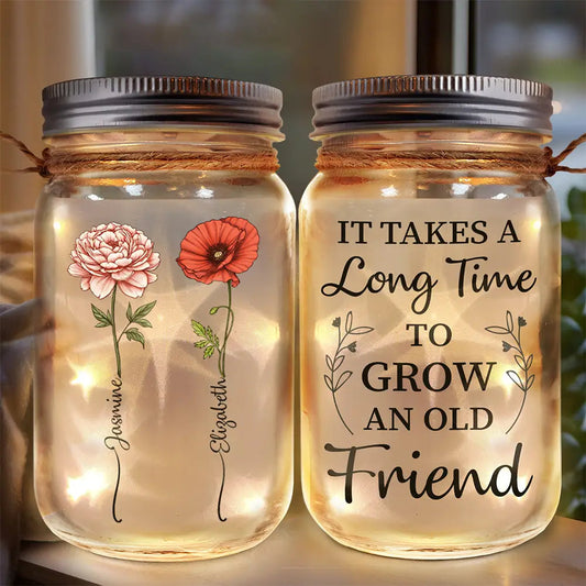 Birth Flower Grow An Old Friend - Personalized Mason Jar Light