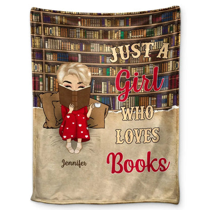 Book Lovers - Just A Girl Who Loves Books - Personalized Blanket Blanket The Next Custom Gift