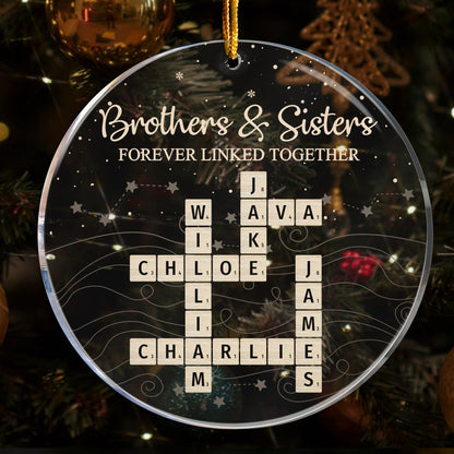 Brothers & Sisters Forever Linked Together Scrabble 2025 Christmas Ornament - Personalized Acrylic Ornament