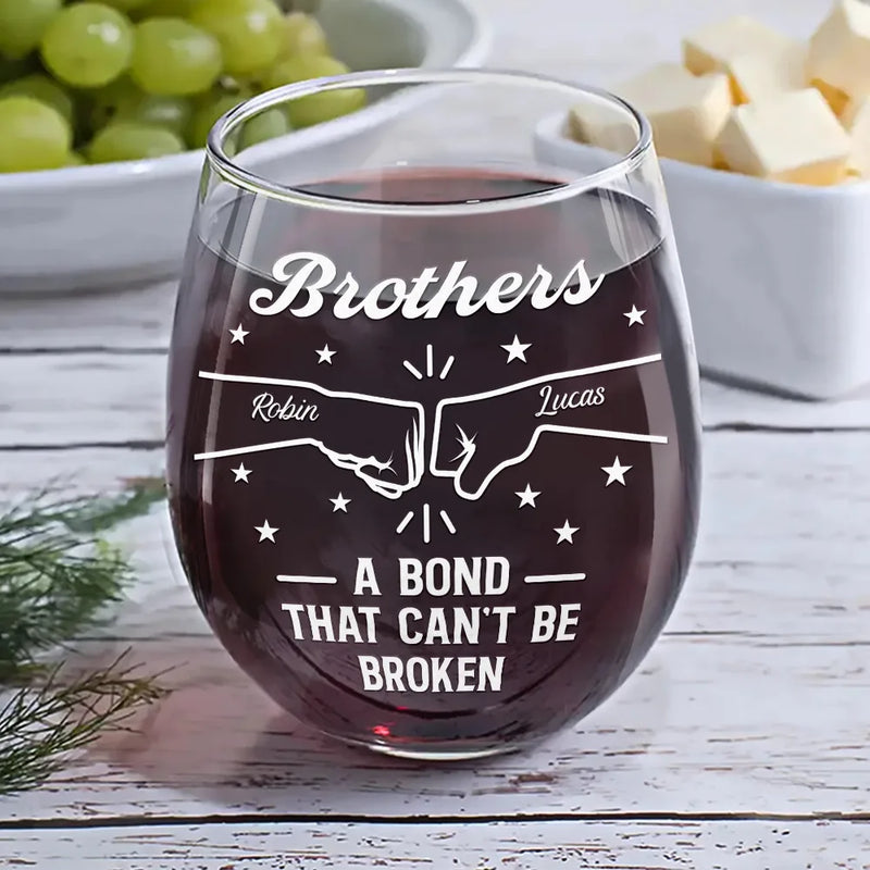 Brothers A Bond That Can't Be Broken - Personalized Stemless Wine Glass