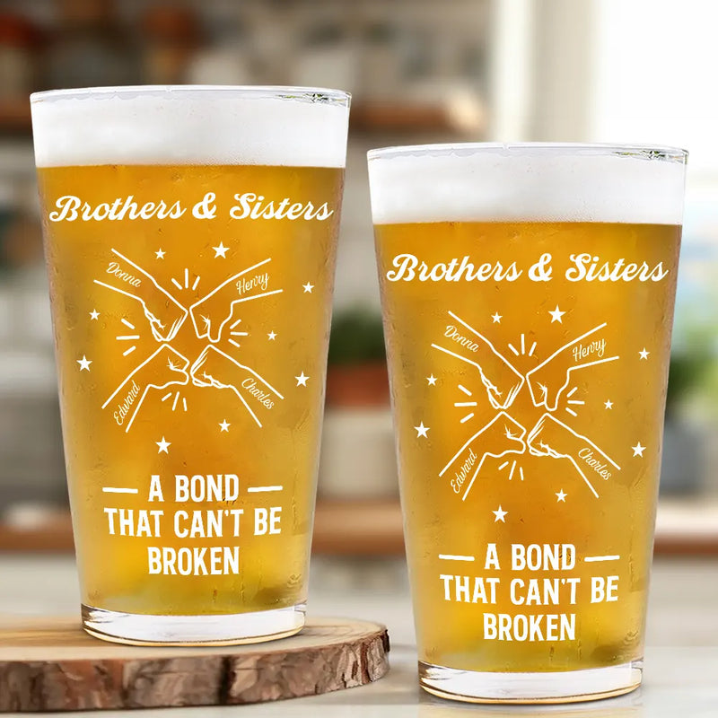 Brothers A Bond That Can't Be Broken - Personalized Beer Glass