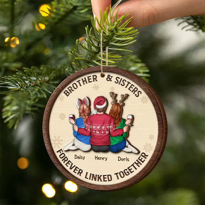 Brothers & Sisters Forever Linked Together - Personalized Wooden Ornament