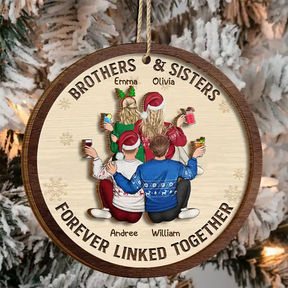 Brothers & Sisters Forever Linked Together - Personalized Wooden Ornament