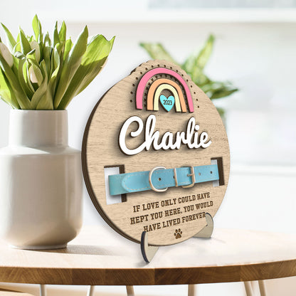 Love Could Have Kept You Forever Rainbow Dog Cat Pet Loss Collar Keepsake Sympathy Gift Personalized Wooden Pet Collar Holder