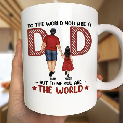 But To Us You Are The World - Personalized Mug Mug The Next Custom Gift