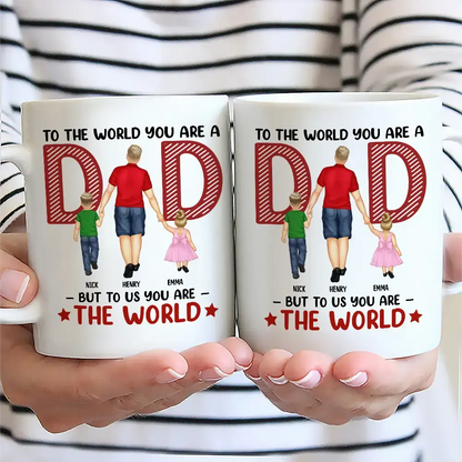 But To Us You Are The World - Personalized Mug Mug The Next Custom Gift