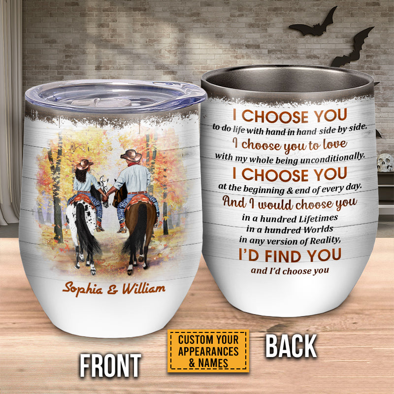 Cowboy Couple I Choose You Custom Wine Tumbler, Personalized Horse Couple Wine Tumbler, Couple Gift