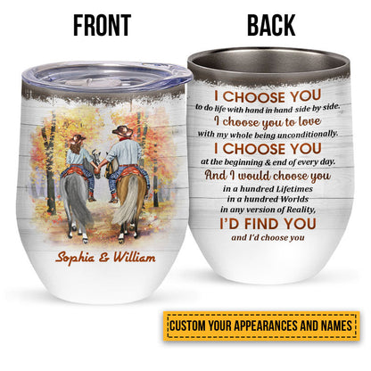 Cowboy Couple I Choose You Custom Wine Tumbler, Personalized Horse Couple Wine Tumbler, Couple Gift