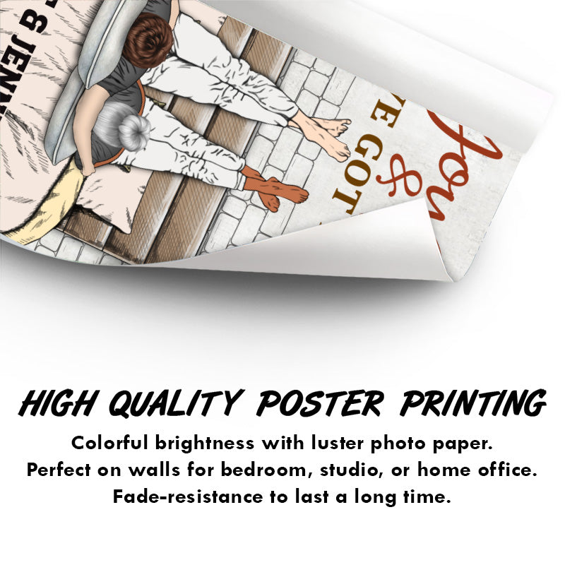 You And Me We Got This Couple Wall Art - Anniversary Gift - Personalized Custom Poster