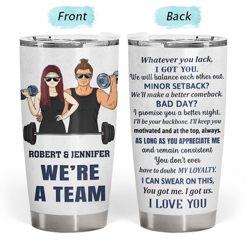 We Are A Team Gym Fitness - Couple Gift - Personalized Custom Tumbler