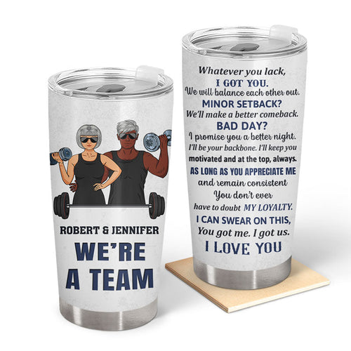 We Are A Team Gym Fitness - Couple Gift - Personalized Custom Tumbler
