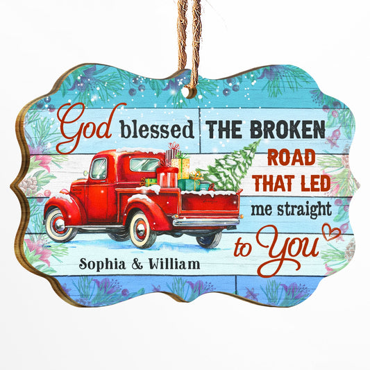 God Blessed The Broken Road Couple - Christmas Gift - Personalized Wooden Ornament