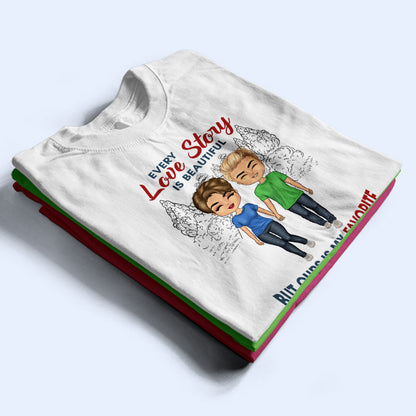 Family Couple Every Love Story Is Beautiful - Gift For Couple - Personalized Custom T Shirt