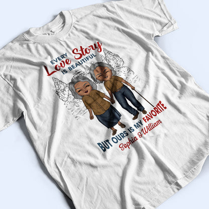 Family Couple Every Love Story Is Beautiful - Gift For Couple - Personalized Custom T Shirt