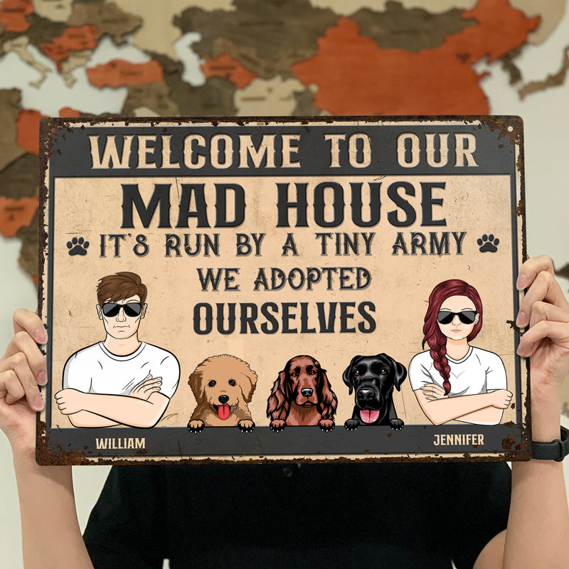 Mad House Run By A Tiny Army Dog Lover - Couple Gift - Personalized Custom Classic Metal Signs