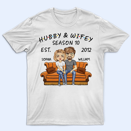 Hubby And Wifey Seasons - Birthday, Anniversary Gift For Spouse, Lover, Husband, Wife, Boyfriend, Girlfriend, Couple - Personalized Custom T Shirt