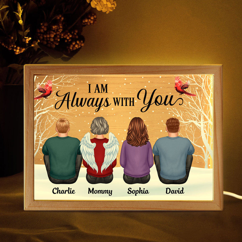 Always With You Family Dad Mom Kids Dogs Cats Snow Memorial Remembrance Sympathy Gift Personalized Wooden Frame Light Box
