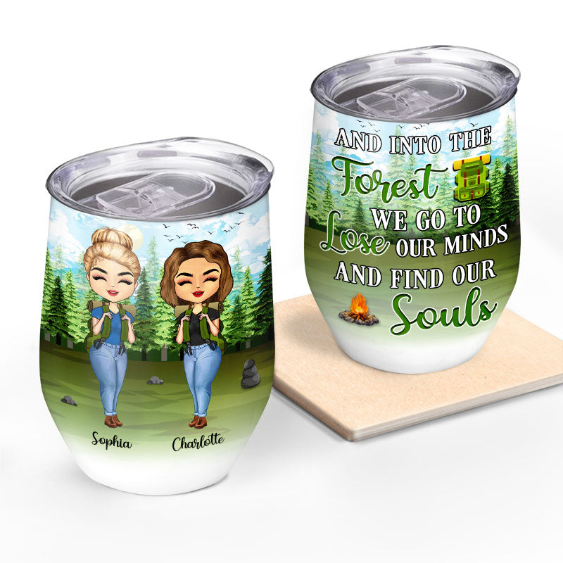 Camping Best Friends And Into The Forest We Go To - Personalized Custom Wine Tumbler