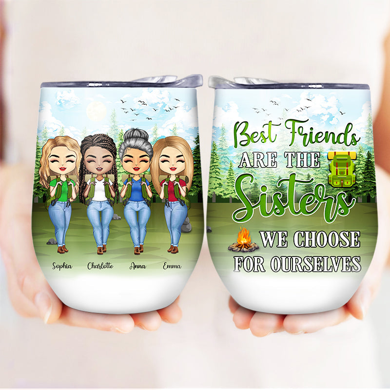 Camping Best Friends We Choose For Ourselves - Personalized Custom Wine Tumbler