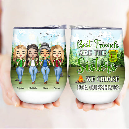 Camping Best Friends We Choose For Ourselves - Personalized Custom Wine Tumbler