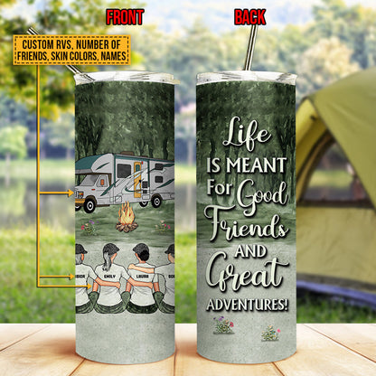 Camping Bestie Life Is Meant Custom Skinny Tumbler