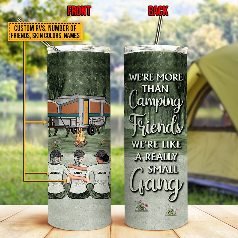 Camping Bestie Like Small Gang Custom Skinny Tumbler