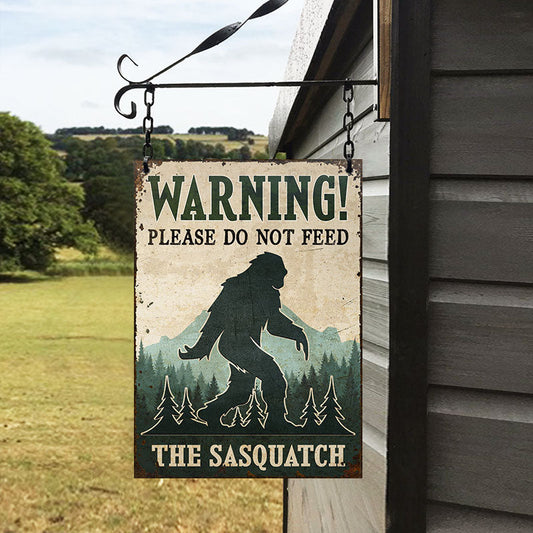 Camping Do Not Feed The Sasquatch Customized Classic Metal Signs