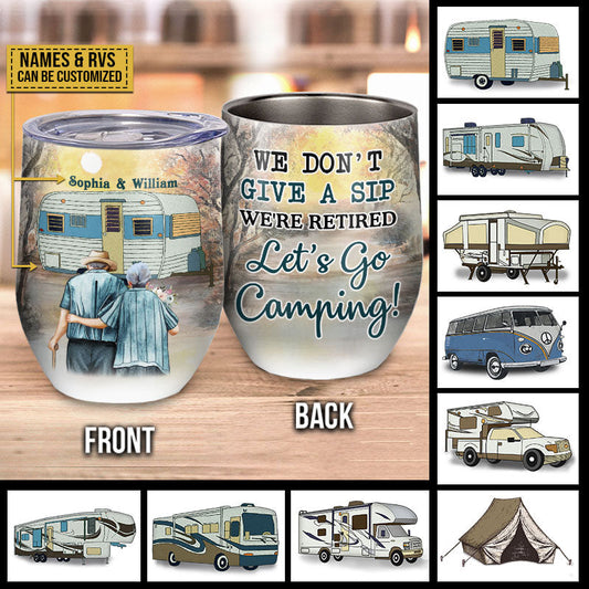 Camping Elder Couple Retied Don't Give A Sip Custom Wine Tumbler