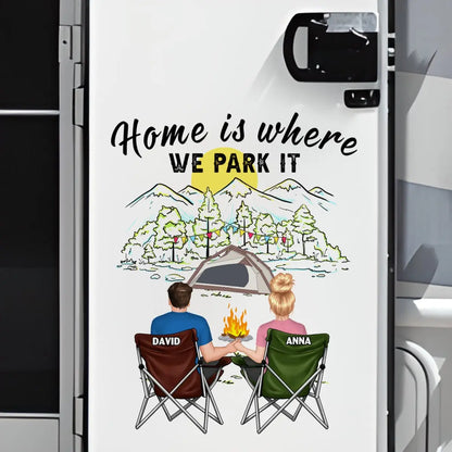 Camping Lovers - Home Is Where We Park It - Personalized Decal Decal The Next Custom Gift