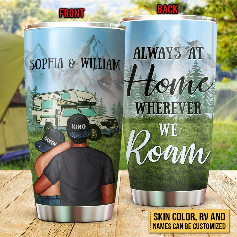 Camping Couple Campers Travelers Always At Home Custom Tumbler