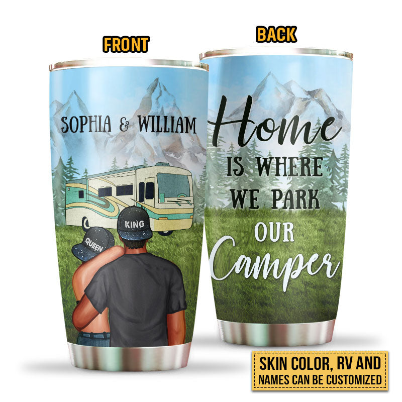 Camping Couple Campers Travelers Home Is Where We Custom Tumbler