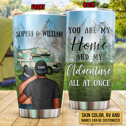 Camping Couple Campers Travelers You Are My Home Custom Tumbler