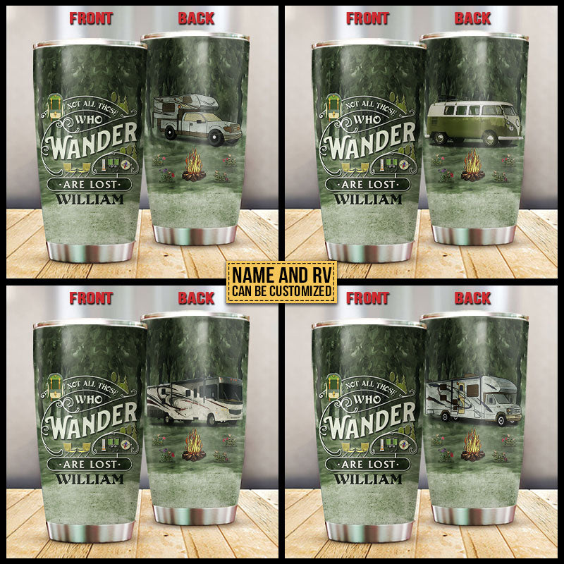 Camping Wander Are Lost Custom Tumbler