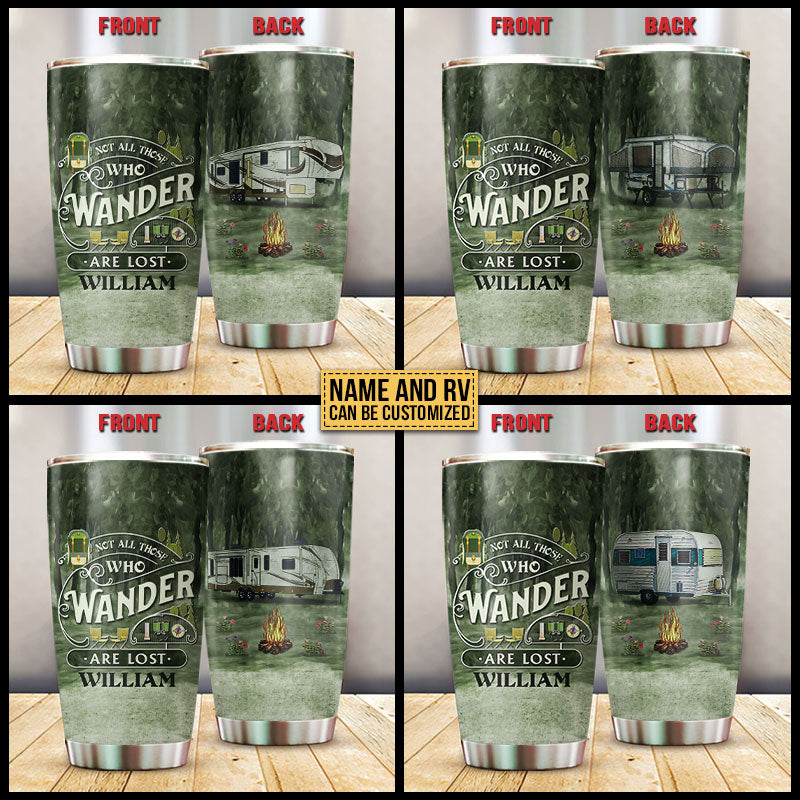 Camping Wander Are Lost Custom Tumbler
