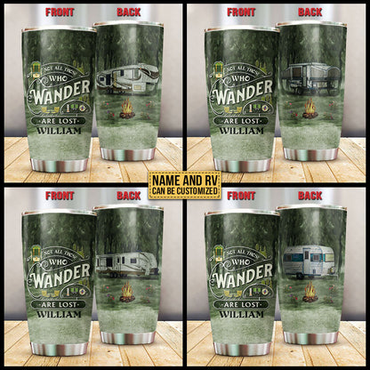 Camping Wander Are Lost Custom Tumbler