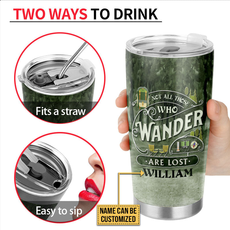 Camping Wander Are Lost Custom Tumbler